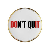 "Don't Quit" Porcelain Plate. 17 cm