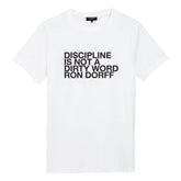 DISCIPLINE White T-Shirt. Ron Dorff